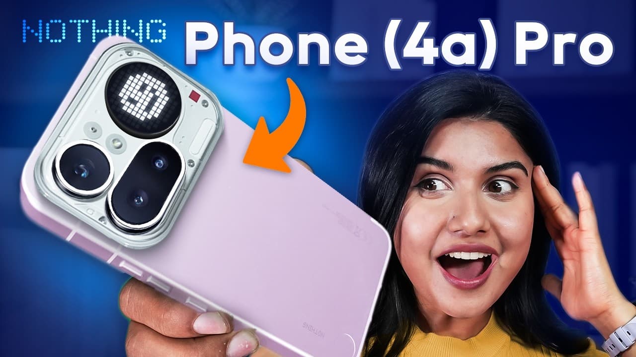 Thumbnail for Nothing Phone 4A Pro Review: 4A or 4A Pro? Confusion Clear!